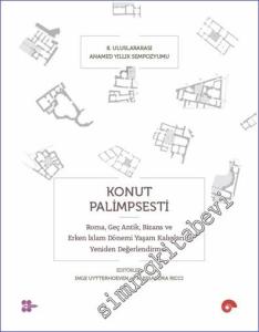 Konut Palimpsesti - Roma Geç Antik Bizans ve Erken İslam Dönemi Yaşam Kalıplarını Yeniden Değerlendirmek -        2023