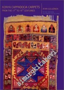 Konya Cappadocia Carpets From The 17 th To 19 th Centuries CİLTLİ -        1997