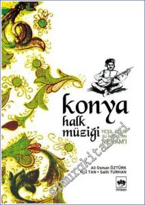 Konya Halk Müziği: Yeşil Olur Şu Konya'nın Meramı: Notalı -        2007