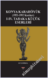 Konya Karahöyük (1953 - 1992 Kazıları) -        2026