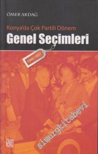 Konya'da Çok Partili Dönem Genel Seçimleri: 1946 - 1957 -
