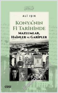 Konya'nın Fi Tarihinde Mazlumlar Hainler ve Garipler -        2025