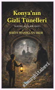 Konya'nın Gizli Tünelleri: Tarihe Açılan Kapı -