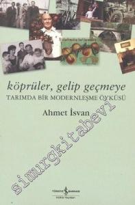 Köprüler Gelip Geçmeye: Tarımda Bir Modernleşme Öyküsü -
