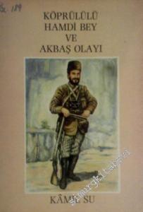 Köprülülü Hamdi Bey ve Akbaş Olayı -