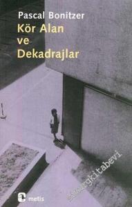 Kör Alan ve Dekadrajlar -        2017