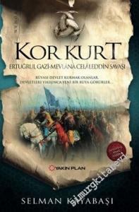 Kor Kurt: Ertuğrul Gazi, Mevlana Celaleddin Savaşı -        2017