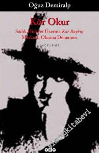Kör Okur: Sadık Hidayet Üzerine ‘Kör Baykuş' Merkezli Okuma Denemesi -        2001