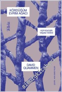 Kördüğüm Evrim Ağacı - Yepyeni Bir Yaşam Tarihi -        2021