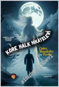 Kore Halk Hikayeleri : Cinler Hayaletler ve Periler -        2025