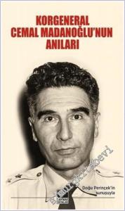 Korgeneral Cemal Madanoğlu'nun Anıları -        2019