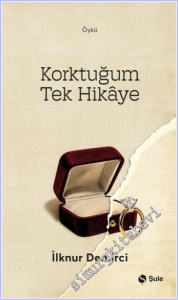 Korktuğum Tek Hikaye -