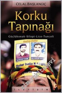 Korku Tapınağı: Güçlükonak, Silopi Lice Tunceli -        2001