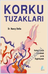 Korku Tuzakları : Korkularımıza Hapsolmak ya da Özgürleşmek -        2025