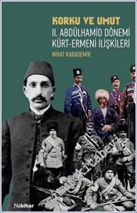 Korku ve Umut: II. Abdülhamid Dönemi Kürt - Ermeni İlişkileri -        2023