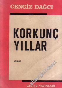 Korkunç Yıllar: Sadık Turan'ın Hatıraları 1 -