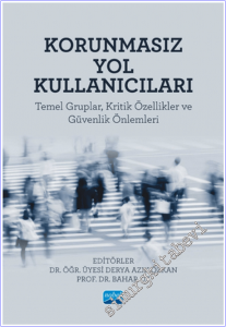 Korunmasız Yol Kullanıcıları : Temel Gruplar Kritik Özellikler ve Güvenlik Önlemleri -        2026