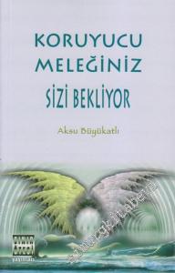 Koruyucu Meleğiniz Sizi Bekliyor -