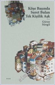 Köşe Başında Suret Bulan Tek Kişilik Aşk -        2023