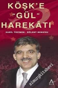 Köşke Gül Harekatı  -