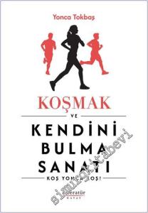Koşmak ve Kendini Bulma Sanatı -