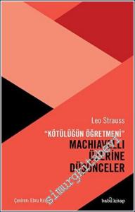 Kötülüğün Öğretmeni Machiavelli Üzerine Düşünceler -        2023