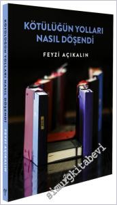 Kötülüğün Yolları Nasıl Döşendi -        2025