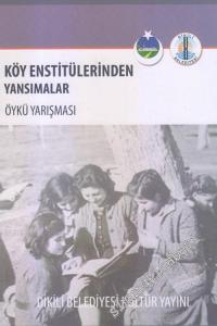 Köy Enstitülerinden Yansımalar  - Öykü Yarışması -        2016