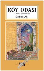 Köy Odası İbretlik Hikayeler - 1 -        2025