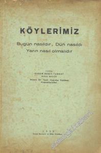 Köylerimiz: Bugün Nasıldır, Dün Nasıldı, Yarın Nasıl Olmalıdır ? -        1939