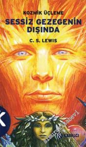 Kozmik Üçleme 1: Sessiz Gezegenin Dışında -        2005