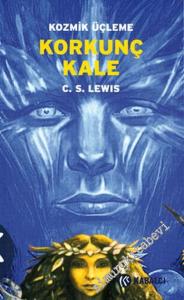 Kozmik Üçleme 3: Korkunç Kale - Yetişkinler İçin Çağdaş Bir Peri Masalı -        2007