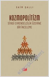 Kozmopolitizm - Siyasi Evrenselcilik Üzerine Bir İnceleme -        2025