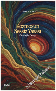 Kozmosun Sessiz Yasası : Ontolojik Denge -        2026