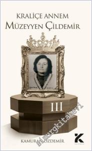 Kraliçe Annem Müzeyyen Çildemir-3 -        2025