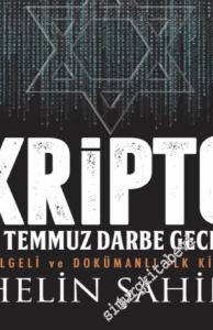 Kripto: 15 Temmuz Darbe Gecesi / Belgeli ve Dokümanlı İlk Kitap -