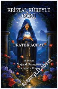 Kristal Küreyle Görü ve Majikal Durugörü -        2025