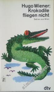 Krokodile Fliegen Nicht. Satiren aus Wien -        1965
