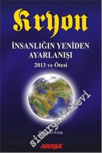 Kryon: İnsanlığın Yeniden Ayarlanışı 2013 ve Ötesi - Onbirinci Kitap -