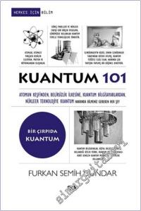 Kuantum 101: Atomun Keşfinden, Belirsizlik İlkesine, Kuantum Bilgisayarlardan, Nu¨kleer Teknolojiye Kuantum Hakkında Bilmeniz Gereken Her Şey -        2025