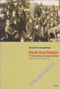 Küçük Asya Rumları: Ondokuzuncu Yüzyılda İnanç, Cemaat ve Etnisite -        2013