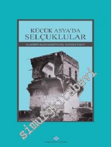 Küçük Asya'da Selçuklular CİLTLİ -