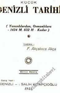Küçük Denizli Tarihi (Yunanlılardan Osmanlılara - 1434 M. 832 H - Kadar -        1945