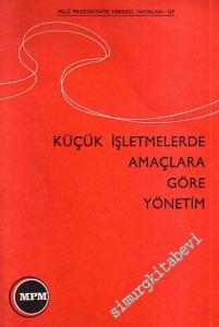 Küçük İşletmelerde Amaçlara Göre Yönetim -        1974