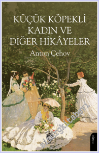 Küçük Köpekli Kadın ve Diğer Hikayeler -