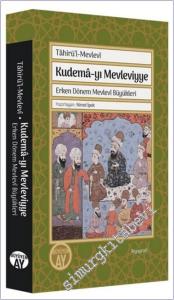 Kudema-yı Mevleviyye : Erken Dönem Mevlevi Büyükleri -        2022