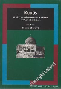 Kudüs: 17. Yüzyılda Bir Osmanlı Sancağında Toplum ve Ekonomi -        2000