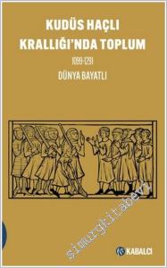 Kudüs Haçlı Krallığı'nda Toplum ( 1099-1291 ) -        2026