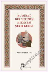Kudüslü Bir Sufinin Hikayesi Şeyh Kudsi -