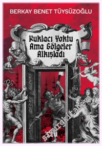 Kuklacı Yoktu ama Gölgeler Alkışladı -         2026